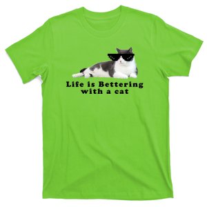 Life Is Bettering With A Cat T-Shirt