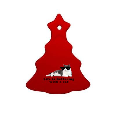 Life Is Bettering With A Cat Ceramic Tree Ornament