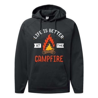 Life is better at the Campfire - Funny Camping & Camper Gift Performance Fleece Hoodie