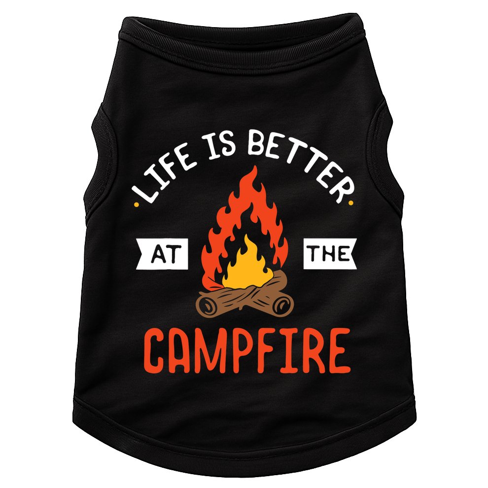 Life is better at the Campfire - Funny Camping & Camper Gift Doggie Tank