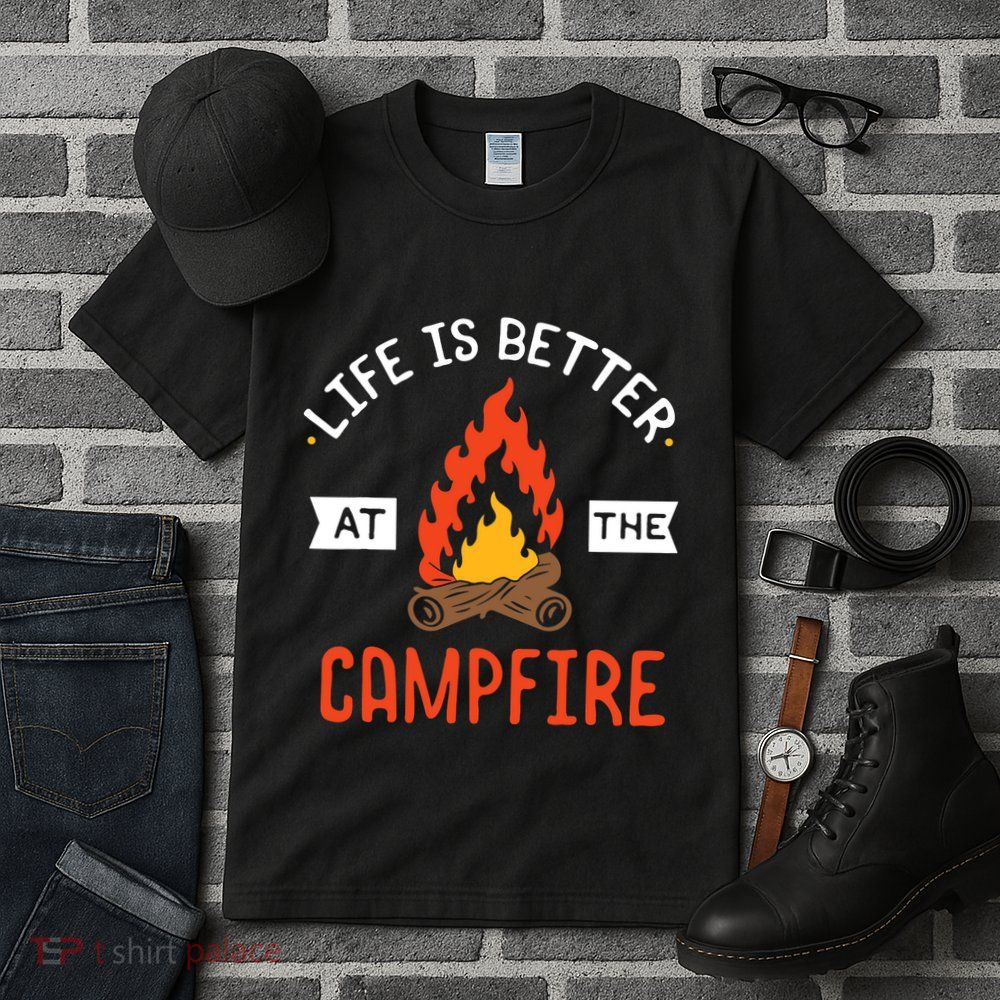 Life is better at the Campfire - Funny Camping & Camper Gift Tall T-Shirt
