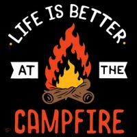 Life is better at the Campfire - Funny Camping & Camper Gift Tall T-Shirt