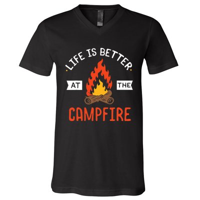 Life is better at the Campfire - Funny Camping & Camper Gift V-Neck T-Shirt