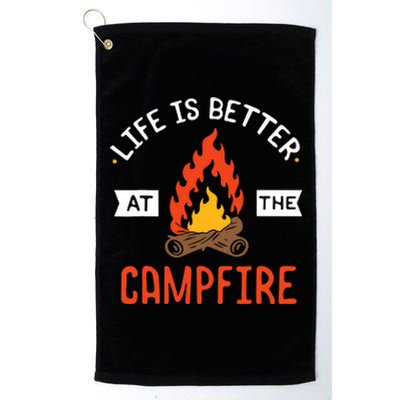 Life is better at the Campfire - Funny Camping & Camper Gift Platinum Collection Golf Towel