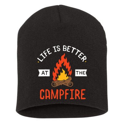 Life is better at the Campfire - Funny Camping & Camper Gift Short Acrylic Beanie