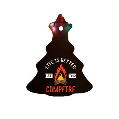 Life is better at the Campfire - Funny Camping & Camper Gift Ceramic Tree Ornament