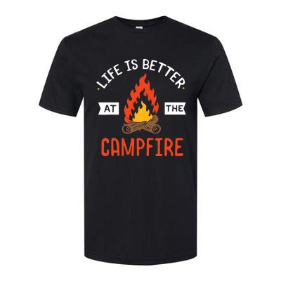 Life is better at the Campfire - Funny Camping & Camper Gift Softstyle CVC T-Shirt