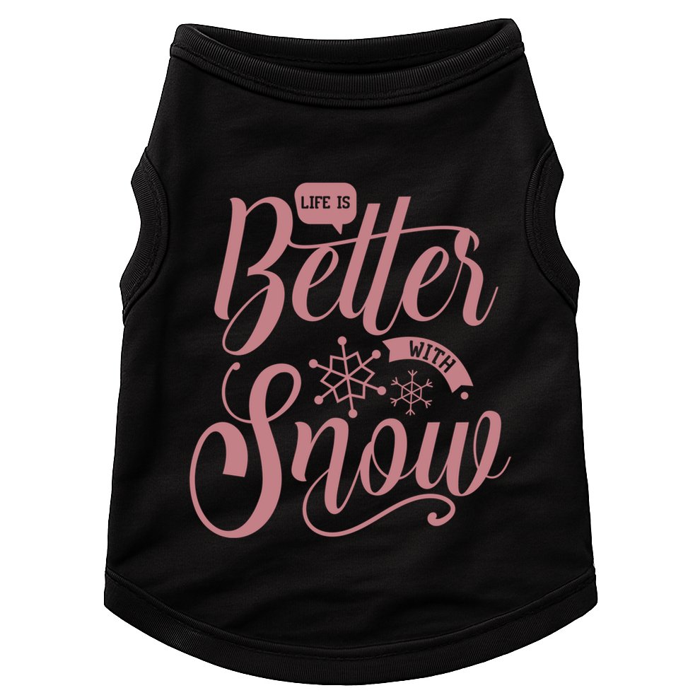 Life Is Better With Snow Cold Season Quote Cute Gift Doggie Tank