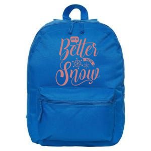 Life Is Better With Snow Cold Season Quote Cute Gift 16 in Basic Backpack