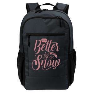 Life Is Better With Snow Cold Season Quote Cute Gift Daily Commute Backpack