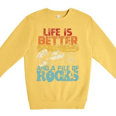 Life Is Better With A Remote Control And A Pile Of Rocks Premium Crewneck Sweatshirt