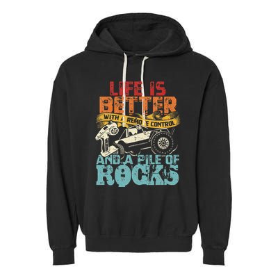 Life Is Better With A Remote Control And A Pile Of Rocks Garment-Dyed Fleece Hoodie