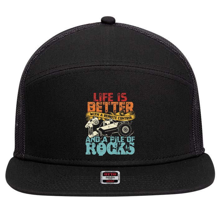 Life Is Better With A Remote Control And A Pile Of Rocks 7 Panel Mesh Trucker Snapback Hat