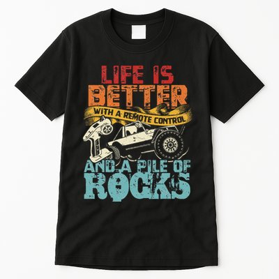 Life Is Better With A Remote Control And A Pile Of Rocks Tall T-Shirt
