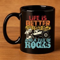 Life Is Better With A Remote Control And A Pile Of Rocks 11oz C Handle Ceramic Mug