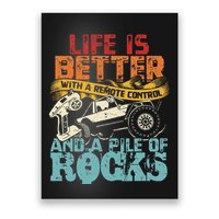 Life Is Better With A Remote Control And A Pile Of Rocks Poster