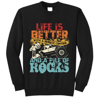 Life Is Better With A Remote Control And A Pile Of Rocks Tall Sweatshirt