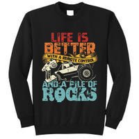 Life Is Better With A Remote Control And A Pile Of Rocks Tall Sweatshirt