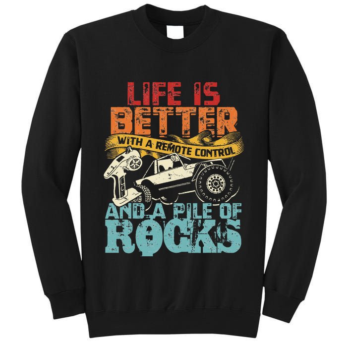 Life Is Better With A Remote Control And A Pile Of Rocks Tall Sweatshirt