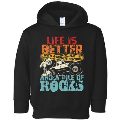 Life Is Better With A Remote Control And A Pile Of Rocks Toddler Hoodie