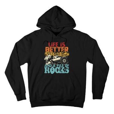 Life Is Better With A Remote Control And A Pile Of Rocks Tall Hoodie