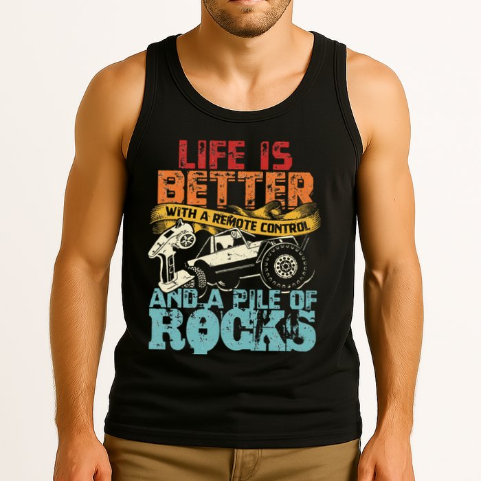 Life Is Better With A Remote Control And A Pile Of Rocks Tank Top