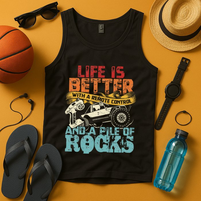 Life Is Better With A Remote Control And A Pile Of Rocks Tank Top