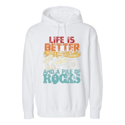 Life Is Better With A Remote Control And A Pile Of Rocks Garment-Dyed Fleece Hoodie