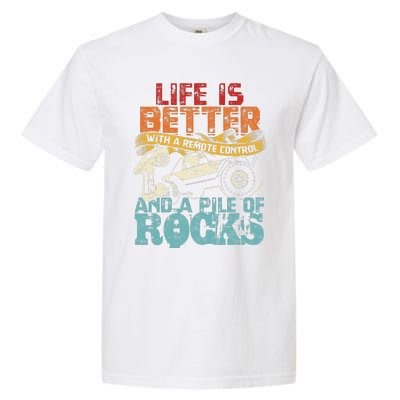 Life Is Better With A Remote Control And A Pile Of Rocks Garment-Dyed Heavyweight T-Shirt