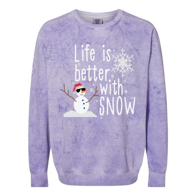 Life Is Better With Snow Cute Snow Christmas Funny Gift Colorblast Crewneck Sweatshirt