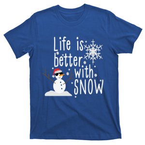 Life Is Better With Snow Cute Snow Christmas Funny Gift T-Shirt