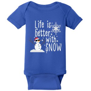 Life Is Better With Snow Cute Snow Christmas Funny Gift Baby Bodysuit