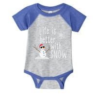 Life Is Better With Snow Cute Snow Christmas Funny Gift Infant Baby Jersey Bodysuit