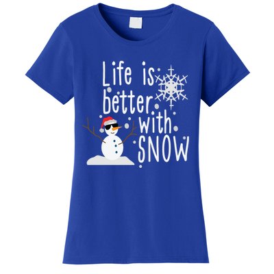 Life Is Better With Snow Cute Snow Christmas Funny Gift Women's T-Shirt