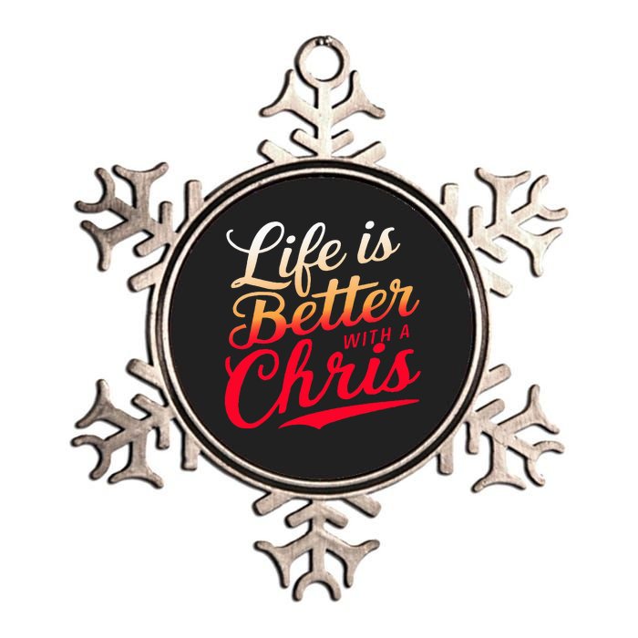 Life Is Better With A Chris Name Chris Metallic Star Ornament