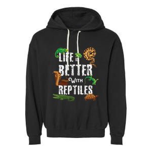 Life Is Better With Reptiles Lizard Reptile Pet Lover Garment-Dyed Fleece Hoodie