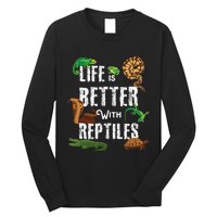 Life Is Better With Reptiles Lizard Reptile Pet Lover Long Sleeve Shirt