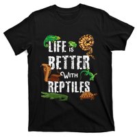 Life Is Better With Reptiles Lizard Reptile Pet Lover T-Shirt