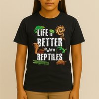 Life Is Better With Reptiles Lizard Reptile Pet Lover T-Shirt