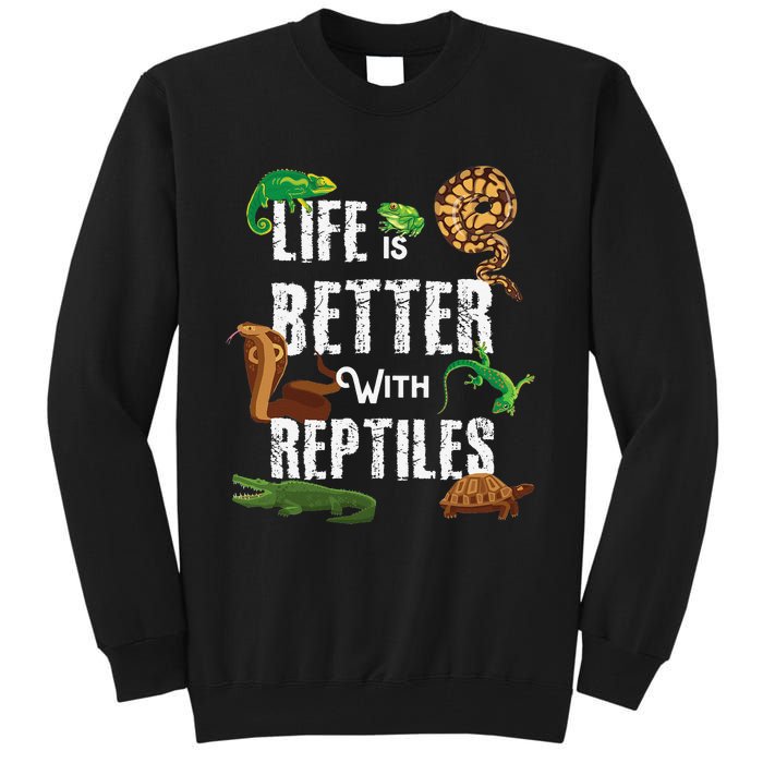 Life Is Better With Reptiles Lizard Reptile Pet Lover Tall Sweatshirt