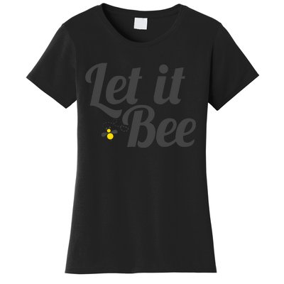 Let It Bee Funny Beehive Cute Beekeeping Gift Women's T-Shirt