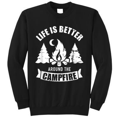 Life Is Better Around The Campfire Camping Sweatshirt