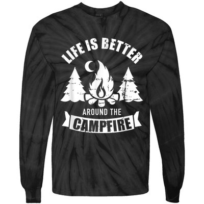 Life Is Better Around The Campfire Camping Tie-Dye Long Sleeve Shirt