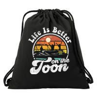 Life Is Better On The Toon Funny Pontoon Boat Boating Gift Drawstring Bag