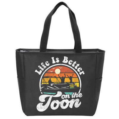 Life Is Better On The Toon Funny Pontoon Boat Boating Gift Zip Tote Bag