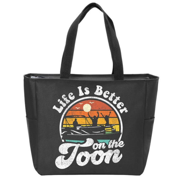 Life Is Better On The Toon Funny Pontoon Boat Boating Gift Zip Tote Bag