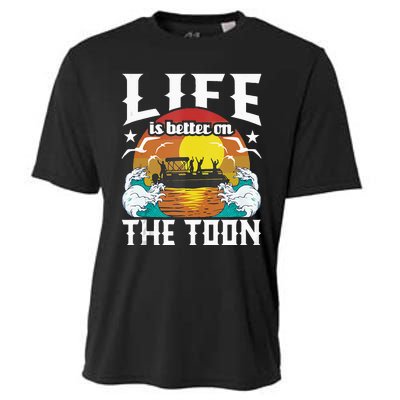 Life Is Better On The Toon Funny Pontoon Boat Pontooning Cooling Performance Crew T-Shirt