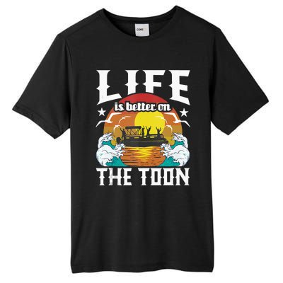 Life Is Better On The Toon Funny Pontoon Boat Pontooning Tall Fusion ChromaSoft Performance T-Shirt