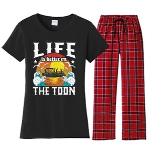 Life Is Better On The Toon Funny Pontoon Boat Pontooning Women's Flannel Pajama Set