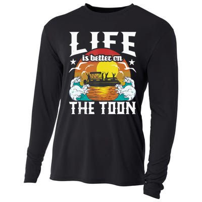 Life Is Better On The Toon Funny Pontoon Boat Pontooning Cooling Performance Long Sleeve Crew